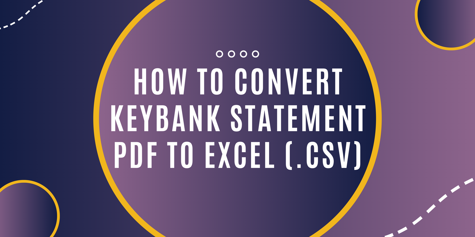 How to Convert KeyBank Statement PDF to Excel (.CSV)