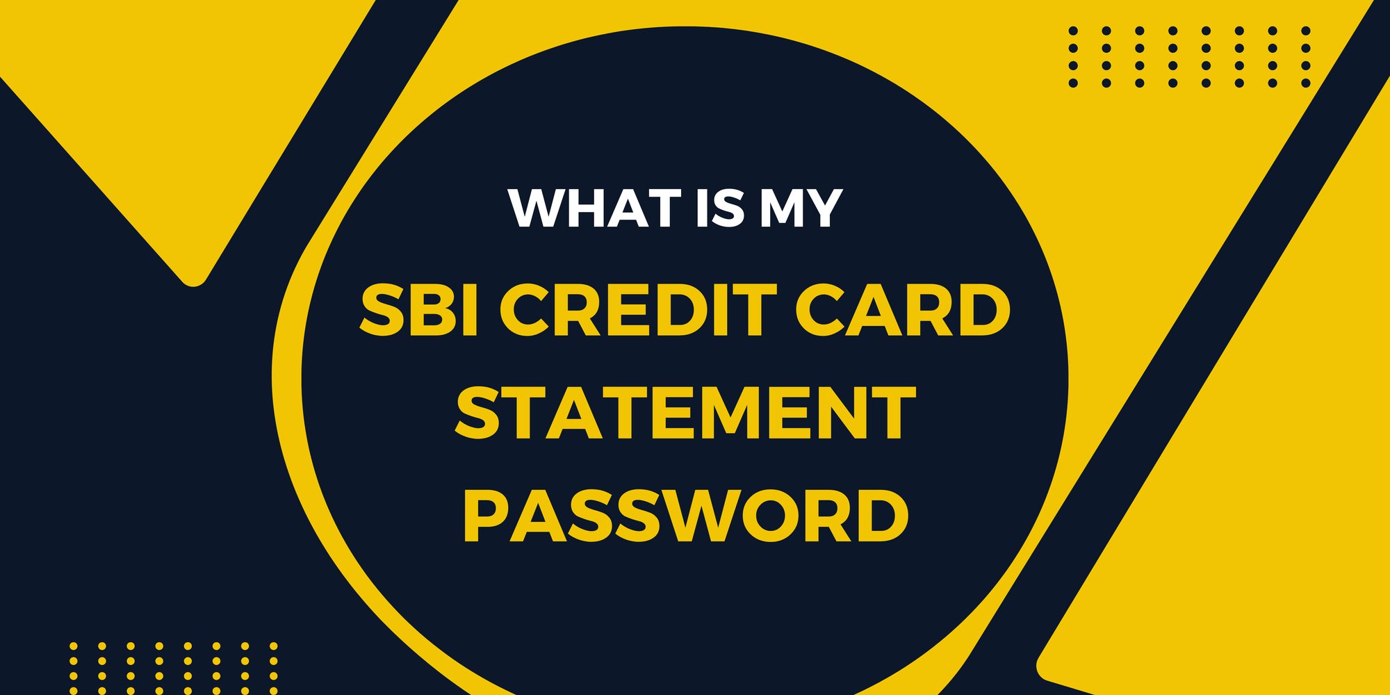 what-is-the-password-for-my-sbi-credit-card-statement