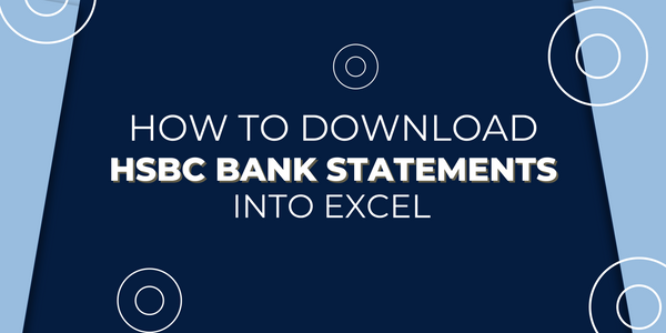 How to Download HSBC Bank Statements into Excel