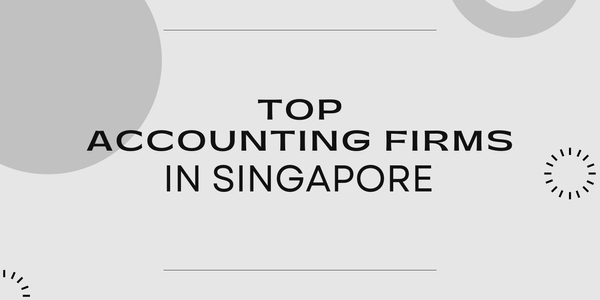Top Accounting Firms in Singapore