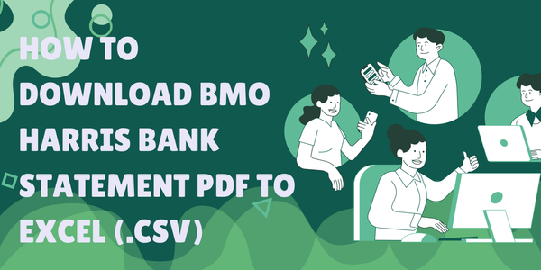 How to Download BMO Harris Bank Statement PDF to Excel or CSV