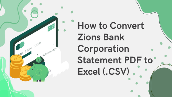 How to Convert Zions Bank Corporation Statement PDF to Excel or CSV