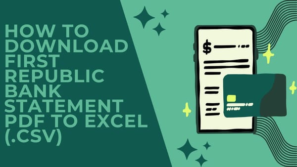 How to Download the First Republic Bank Statement PDF to Excel or CSV