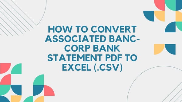 How to Convert Associated Banc-Corp Bank Statement PDF to Excel or CSV