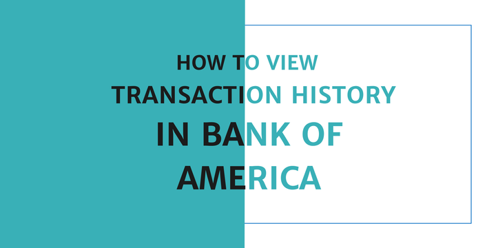 How to View Your Transaction History in Bank of America