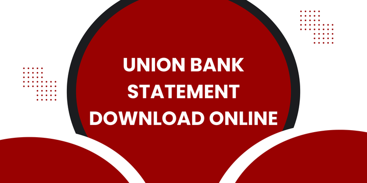 Union Bank Statement Download Online