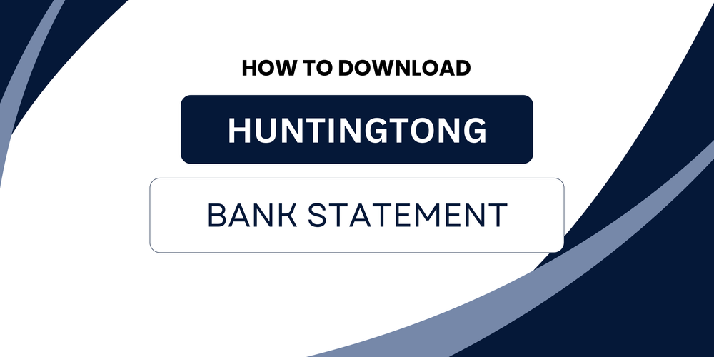 How to Download Huntington PDF Bank Statement